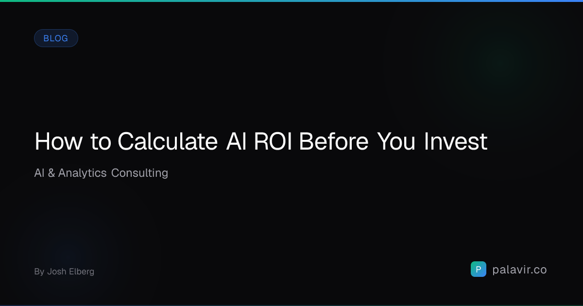 How to Calculate AI ROI Before You Invest | Palavir